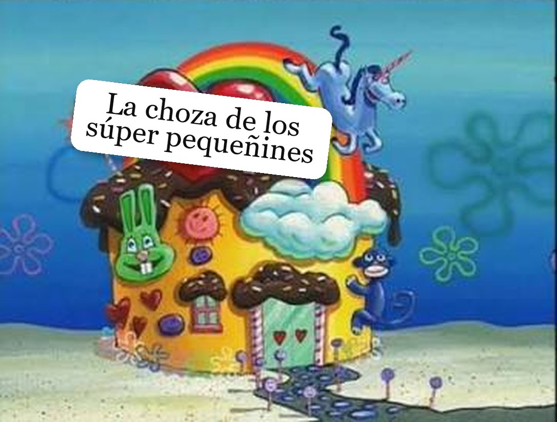 La choza de los súper pequeñines
